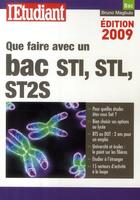 Couverture du livre « Que faire avec un bac STI, STL, ST2S (édition 2009) » de Bruno Magliulo aux éditions L'etudiant