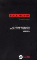 Couverture du livre « Black and red ; les mouvements noirs et la gauche américaine » de Ahmed Shawki aux éditions Syllepse