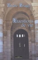 Couverture du livre « Questions de vie » de Andre Gruget aux éditions Do Bentzinger