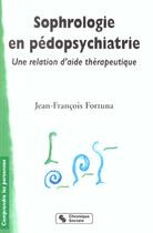 Couverture du livre « Sophrologie en pedopsychiatrie » de Fortunat aux éditions Chronique Sociale