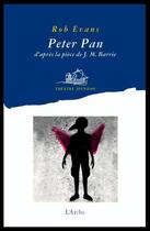 Couverture du livre « Peter Pan » de Rob Evans et James Matthew Barrie aux éditions L'arche