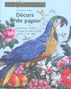 Couverture du livre « Decors de papier-production, commerce et usages des papiers peintsa paris, 1750-1820 » de Christine Velut aux éditions Editions Du Patrimoine