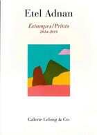 Couverture du livre « Estampes / prints 2014-2018 » de Etel Adnan aux éditions Galerie Lelong