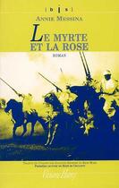 Couverture du livre « Le myrte et la rose - myrte et la rose (le) » de Annie Messina aux éditions Viviane Hamy