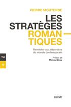 Couverture du livre « Les stratèges romantiques » de Pierre Mouterde aux éditions Ecosociete