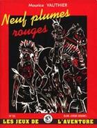 Couverture du livre « Neuf plumes rouges » de Maurice Vauthier aux éditions Elor