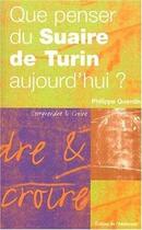Couverture du livre « Que penser du Suaire de Turin aujourd'hui? » de Philippe Quentin aux éditions Emmanuel