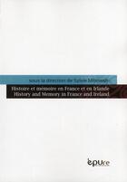 Couverture du livre « Histoire et mémoire en France et en Irlande ; history and memory in France and Ireland » de Sylvie Mikowski aux éditions Pu De Reims