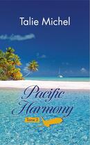 Couverture du livre « Pacific Harmony Tome 2 » de Talie Michel aux éditions L2lt Editions