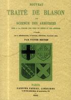 Couverture du livre « Nouveau traité de blason ou science des armoiries » de Victor Bouton aux éditions Maxtor