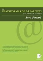 Couverture du livre « Las plataformas de e-learning en la didáctica de las lenguas » de Sara Ferrari aux éditions Editorial Manuscritos