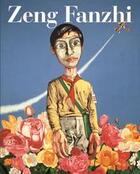 Couverture du livre « Zeng Fanzhi : catalogue raisonné t.1 » de Gladys Chung aux éditions Skira