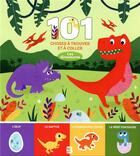 Couverture du livre « 101 choses à trouver et à coller : les dinosaures » de  aux éditions Le Ballon