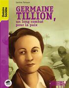 Couverture du livre « Germaine Tillion ; un long combat pour la paix » de Janine Teisson aux éditions Oskar