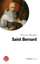 Couverture du livre « Petite vie de Saint Bernard » de Pierre Riche aux éditions Artege