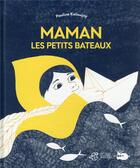 Couverture du livre « Maman les petits bateaux » de Pauline Kalioujny aux éditions Thierry Magnier