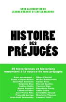 Couverture du livre « Histoire des préjugés » de Xavier Mauduit et Jeanne Guerout aux éditions Les Arenes