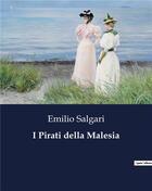 Couverture du livre « I Pirati della Malesia » de Emilio Salgari aux éditions Culturea