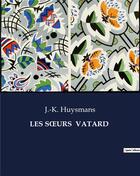Couverture du livre « LES SOeURS VATARD » de Huysmans J.-K. aux éditions Culturea