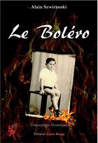 Couverture du livre « Le boléro » de Alain Szwiranski aux éditions Editions Encre Rouge
