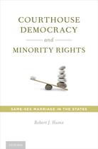 Couverture du livre « Courthouse Democracy and Minority Rights: Same-Sex Marriage in the Sta » de Hume Robert J aux éditions Oxford University Press Usa