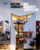 Couverture du livre « Building community new apartment architecture (paperback) » de Michael Webb aux éditions Thames & Hudson