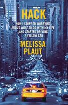 Couverture du livre « Hack: how i stopped worrying about what to do with my life » de Plaut Melissa aux éditions Random House Us