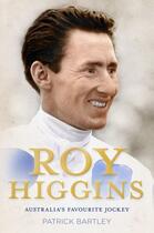 Couverture du livre « Roy Higgins » de Bartley Patrick aux éditions Penguin Books Ltd Digital