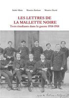 Couverture du livre « LES LETTRES DE LA MALLETTE NOIRE » de André Allain et Maurice Barbant et Maurice David aux éditions Lulu