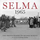 Couverture du livre « Selma 1695 ; the photographs of Spider Martin » de  aux éditions Pu Du Texas