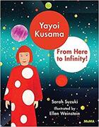 Couverture du livre « Yayoi Kusama ; from here to infinity! » de Sarah Suzuki et Ellen Weinstein aux éditions Moma