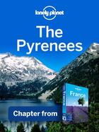 Couverture du livre « Lonely Planet The Pyrenees » de Lonely Planet aux éditions Loney Planet Publications