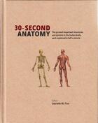 Couverture du livre « 30 second anatomy » de Ivy aux éditions Ivy Press