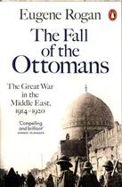 Couverture du livre « Fall Of The Ottomans, The » de Eugene Rogan aux éditions Adult Pbs