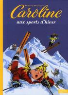 Couverture du livre « Caroline ; aux sports d'hiver » de Pierre Probst aux éditions Hachette Enfants