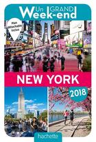 Couverture du livre « Un grand week-end ; à New York (édition 2018) » de Collectif Hachette aux éditions Hachette Tourisme