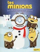 Couverture du livre « Les Minions sont givrés » de  aux éditions Hachette Jeunesse