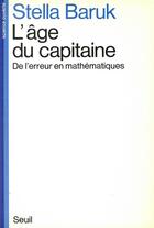Couverture du livre « L'âge du capitaine ; de l'erreur en mathématiques » de Stella Baruk aux éditions Seuil
