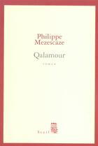 Couverture du livre « Qalamour » de Philippe Mezescaze aux éditions Seuil