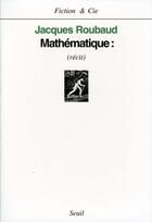 Couverture du livre « Mathématique » de Jacques Roubaud aux éditions Seuil