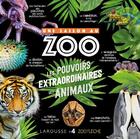 Couverture du livre « Une saison au zoo ; les pouvoirs extraordinaires des animaux » de  aux éditions Larousse