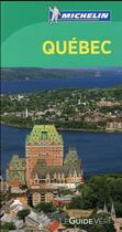 Couverture du livre « Le guide vert ; Québec » de Collectif Michelin aux éditions Michelin