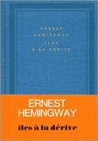 Couverture du livre « Îles à la dérive » de Ernest Hemingway aux éditions Gallimard