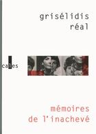 Couverture du livre « Mémoires de l'inachevé (1954-1993) » de Griselidis Real aux éditions Verticales