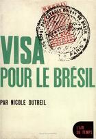 Couverture du livre « Visa pour le bresil » de Dutreil Nicole aux éditions Gallimard