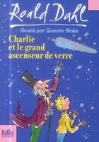 Couverture du livre « Charlie et le grand ascenseur de verre » de Roald Dahl aux éditions Gallimard-jeunesse