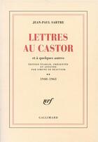 Couverture du livre « Lettres au Castor et à quelques autres t.2 : 1940-1963 » de Jean-Paul Sartre aux éditions Gallimard