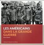Couverture du livre « Les Américains dans la Grande Guerre » de Bruno Cabanes aux éditions Gallimard