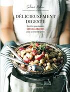 Couverture du livre « Délicieusement digeste ; recettes gourmandes sans allergènes pour un instestin serein » de Salome Malou et Derek Malou aux éditions Alternatives