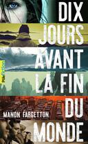 Couverture du livre « Dix jours avant la fin du monde » de Manon Fargetton aux éditions Gallimard-jeunesse